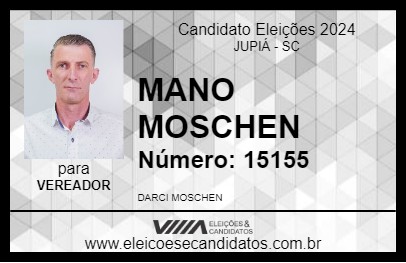 Candidato MANO MOSCHEN 2024 - JUPIÁ - Eleições