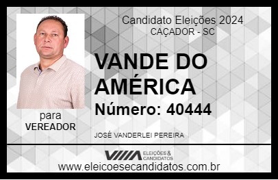 Candidato VANDE DO AMÉRICA  2024 - CAÇADOR - Eleições