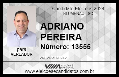 Candidato ADRIANO PEREIRA 2024 - BLUMENAU - Eleições