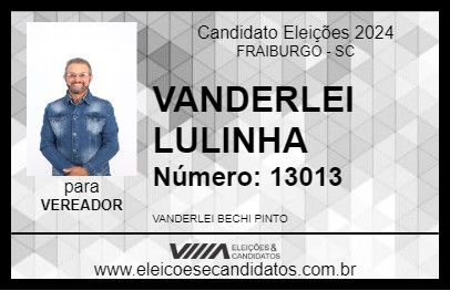 Candidato VANDERLEI LULINHA 2024 - FRAIBURGO - Eleições