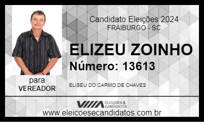 Candidato ELIZEU ZOINHO 2024 - FRAIBURGO - Eleições