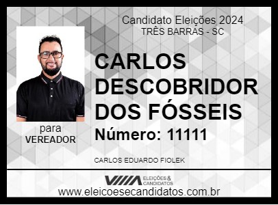 Candidato CARLOS DESCOBRIDOR DOS FÓSSEIS 2024 - TRÊS BARRAS - Eleições