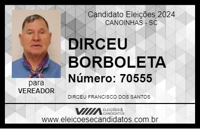 Candidato DIRCEU BORBOLETA 2024 - CANOINHAS - Eleições