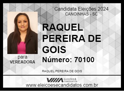 Candidato RAQUEL PEREIRA DE GOIS 2024 - CANOINHAS - Eleições