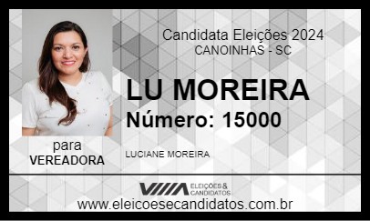 Candidato LU MOREIRA 2024 - CANOINHAS - Eleições