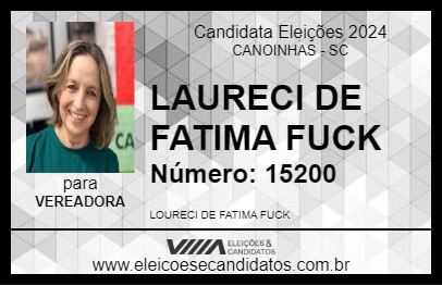 Candidato LAURECI DE FATIMA FUCK 2024 - CANOINHAS - Eleições