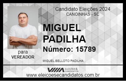 Candidato MIGUEL PADILHA 2024 - CANOINHAS - Eleições