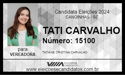 Candidato TATI CARVALHO 2024 - CANOINHAS - Eleições