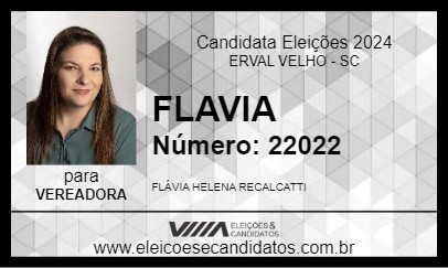 Candidato FLAVIA 2024 - ERVAL VELHO - Eleições