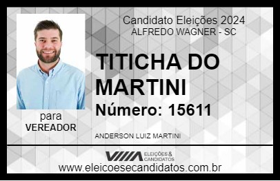 Candidato TITICHA DO MARTINI 2024 - ALFREDO WAGNER - Eleições