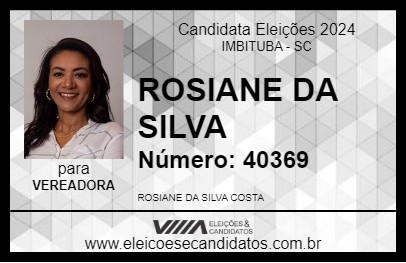 Candidato ROSIANE DA SILVA  2024 - IMBITUBA - Eleições