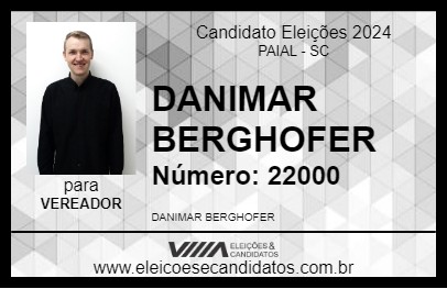 Candidato DANIMAR BERGHOFER 2024 - PAIAL - Eleições