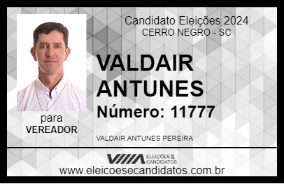 Candidato VALDAIR ANTUNES 2024 - CERRO NEGRO - Eleições