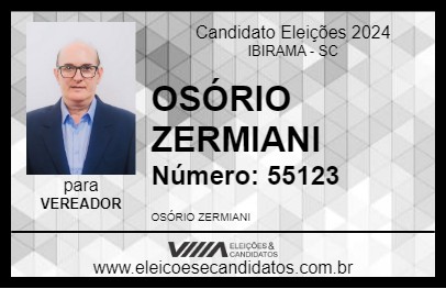 Candidato OSÓRIO ZERMIANI 2024 - IBIRAMA - Eleições