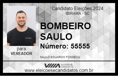 Candidato BOMBEIRO SAULO 2024 - IBIRAMA - Eleições