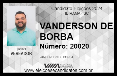 Candidato VANDERSON DE BORBA 2024 - IBIRAMA - Eleições