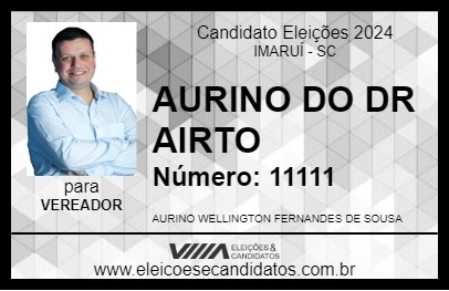 Candidato AURINO DO DR AIRTO 2024 - IMARUÍ - Eleições