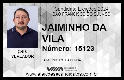 Candidato JAIMINHO DA VILA 2024 - SÃO FRANCISCO DO SUL - Eleições