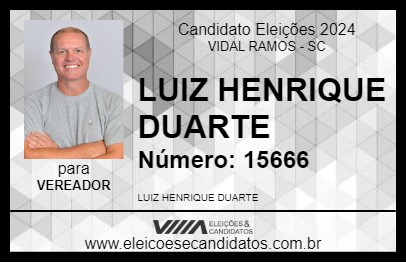 Candidato LUIZ HENRIQUE DUARTE 2024 - VIDAL RAMOS - Eleições