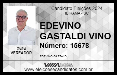 Candidato EDEVINO GASTALDI VINO 2024 - IBIRAMA - Eleições