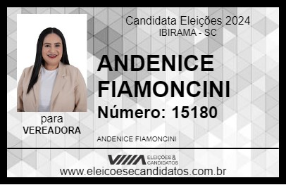 Candidato ANDENICE FIAMONCINI 2024 - IBIRAMA - Eleições