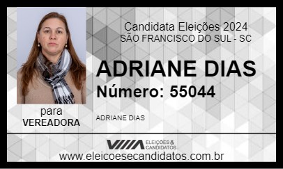 Candidato ADRIANE DIAS 2024 - SÃO FRANCISCO DO SUL - Eleições