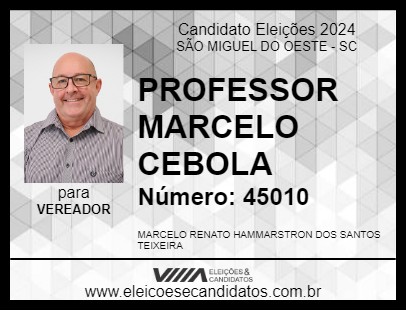 Candidato PROFESSOR MARCELO CEBOLA 2024 - SÃO MIGUEL DO OESTE - Eleições