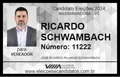 Candidato RICARDO SCHWAMBACH 2024 - MASSARANDUBA - Eleições