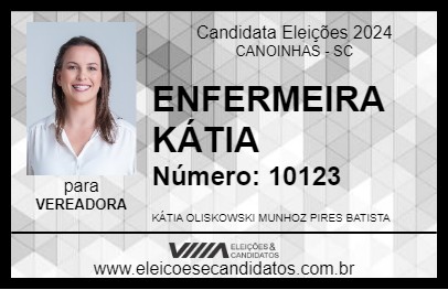 Candidato ENFERMEIRA KÁTIA 2024 - CANOINHAS - Eleições