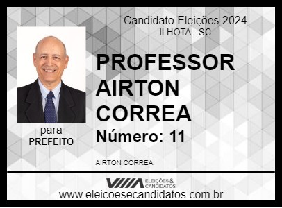 Candidato PROFESSOR AIRTON CORREA 2024 - ILHOTA - Eleições