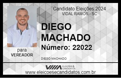 Candidato DIEGO MACHADO 2024 - VIDAL RAMOS - Eleições