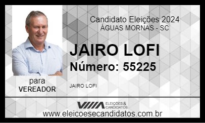 Candidato JAIRO LOFI 2024 - ÁGUAS MORNAS - Eleições