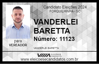 Candidato VANDERLEI BARETTA 2024 - FORQUILHINHA - Eleições