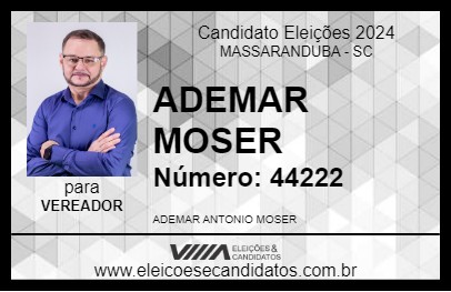 Candidato ADEMAR MOSER 2024 - MASSARANDUBA - Eleições