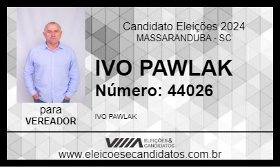 Candidato IVO PAWLAK 2024 - MASSARANDUBA - Eleições