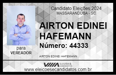 Candidato AIRTON EDINEI HAFEMANN 2024 - MASSARANDUBA - Eleições