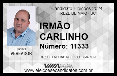 Candidato IRMÃO CARLINHO 2024 - TREZE DE MAIO - Eleições