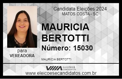 Candidato MAURICIA BERTOTTI 2024 - MATOS COSTA - Eleições