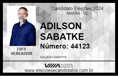 Candidato ADILSON SABATKE 2024 - MAFRA - Eleições