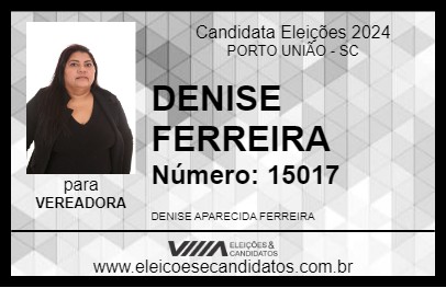 Candidato DENISE FERREIRA 2024 - PORTO UNIÃO - Eleições