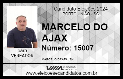 Candidato MARCELO DO AJAX 2024 - PORTO UNIÃO - Eleições