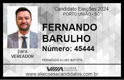 Candidato FERNANDO BARULHO 2024 - PORTO UNIÃO - Eleições