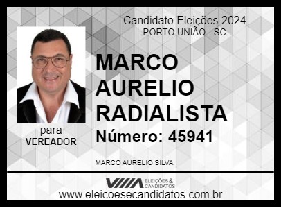 Candidato MARCO AURELIO RADIALISTA 2024 - PORTO UNIÃO - Eleições