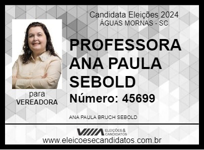 Candidato PROFESSORA ANA PAULA SEBOLD 2024 - ÁGUAS MORNAS - Eleições