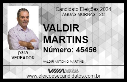 Candidato VALDIR MARTINS 2024 - ÁGUAS MORNAS - Eleições