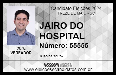 Candidato JAIRO DO HOSPITAL 2024 - TREZE DE MAIO - Eleições