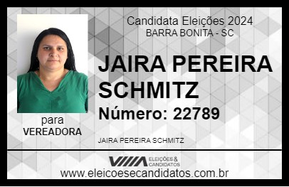 Candidato JAIRA PEREIRA SCHMITZ 2024 - BARRA BONITA - Eleições