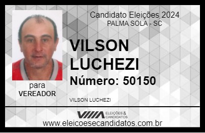 Candidato VILSON LUCHEZI 2024 - PALMA SOLA - Eleições