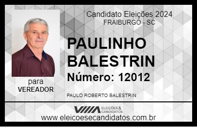 Candidato PAULINHO BALESTRIN 2024 - FRAIBURGO - Eleições