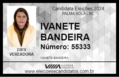 Candidato IVANETE BANDEIRA 2024 - PALMA SOLA - Eleições